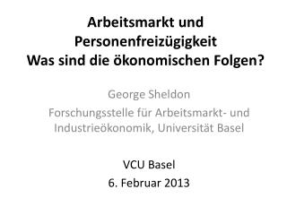 Arbeitsmarkt und Personenfreizügigkeit Was sind die ökonomischen Folgen?