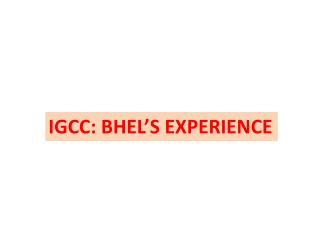 IGCC: BHEL’S EXPERIENCE