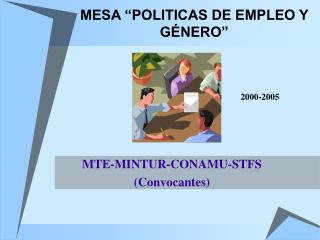 MESA “POLITICAS DE EMPLEO Y GÉNERO”