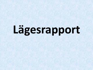 Lägesrapport