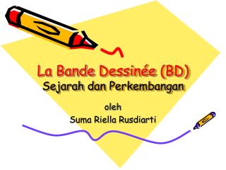 La Bande Dessin ée (BD) Sejarah dan Perkembangan