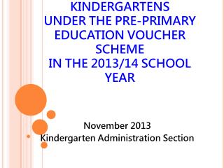 November 2013 Kindergarten Administration Section