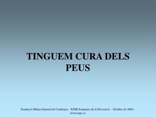 TINGUEM CURA DELS PEUS