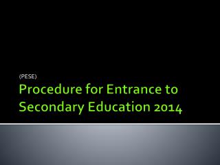 Procedure for Entrance to Secondary Education 2014