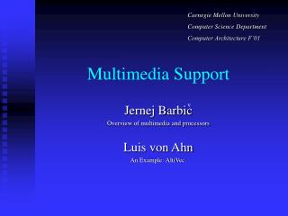 Multimedia Support