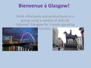 Bienvenue à Glasgow!