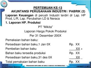 PERTEMUAN KE-13 AKUNTANSI PERUSAHAAN INDUSTRI / PABRIK (2)