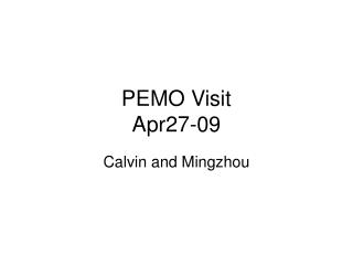 PEMO Visit Apr27-09