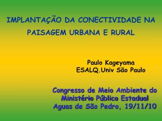 IMPLANTAÇÃO DA CONECTIVIDADE NA PAISAGEM URBANA E RURAL