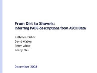 From Dirt to Shovels: Inferring PADS descriptions from ASCII Data