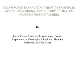 By James Kweku Eshun &amp; Christian Kwesi Owusu Department of Geography &amp; Regional Planning