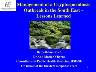 Management of a Cryptosporidiosis Outbreak in the South East – Lessons Learned