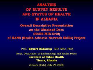 ANALYSIS OF SURVEY RESULTS AND STATUS OF HEALTH IN ALBANIA Overall Descriptive Presentation