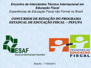 Encontro de Intercâmbio Técnico Internacional em Educação Fiscal