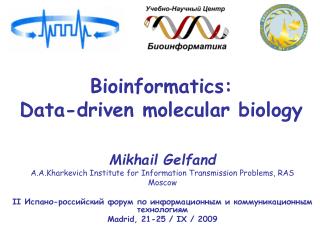 Bioinformatics : Data-driven molecular biology