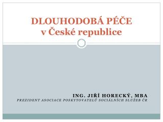 DLOUHODOBÁ PÉČE v České republice