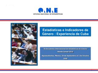 Estadísticas e Indicadores de Género : Experiencia de Cuba