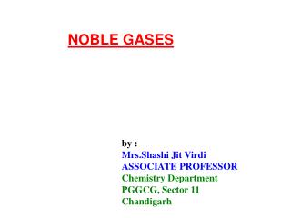by : Mrs.Shashi Jit Virdi ASSOCIATE PROFESSOR Chemistry Department PGGCG, Sector 11