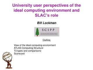 University user perspectives of the ideal computing environment and SLAC’s role