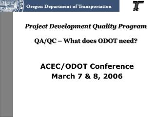 Project Development Quality Program QA/QC – What does ODOT need?