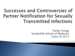Successes and Controversies of Partner Notification for Sexually Transmitted Infections