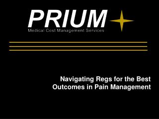 Navigating Regs for the Best Outcomes in Pain Management