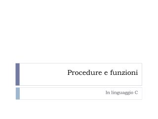 Procedure e funzioni