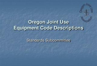 Oregon Joint Use Equipment Code Descriptions