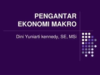 PENGANTAR EKONOMI MAKRO