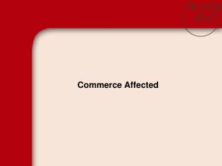 Commerce Affected
