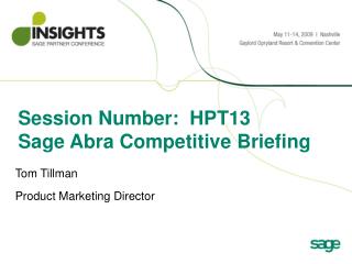 Session Number: HPT13 Sage Abra Competitive Briefing