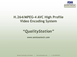 H.264/MPEG-4 AVC High Profile Video Encoding System