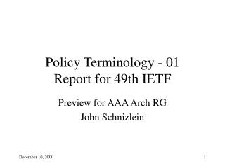 Policy Terminology - 01 Report for 49th IETF