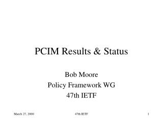 PCIM Results &amp; Status