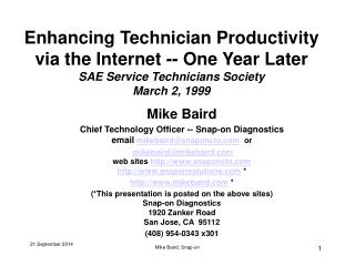 Mike Baird Chief Technology Officer -- Snap-on Diagnostics email mikebaird@snaponcto or