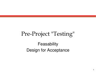 Pre-Project &quot;Testing&quot;