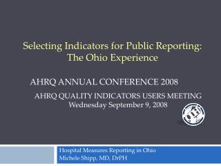 Hospital Measures Reporting in Ohio Michele Shipp, MD, DrPH