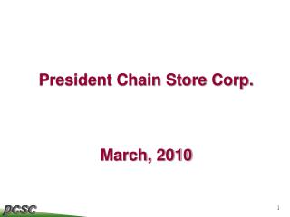 President Chain Store Corp. March, 2010