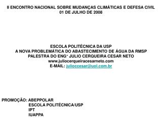 II ENCONTRO NACIONAL SOBRE MUDANÇAS CLIMÁTICAS E DEFESA CIVIL 01 DE JULHO DE 2008