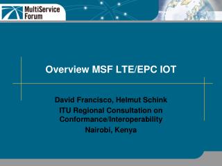 Overview MSF LTE/EPC IOT
