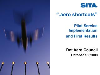 “.aero shortcuts” Pilot Service Implementation and First Results