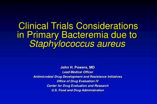 Clinical Trials Considerations in Primary Bacteremia due to Staphylococcus aureus