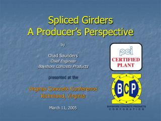 Spliced Girders A Producer’s Perspective