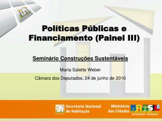 Políticas Públicas e Financiamento (Painel III)