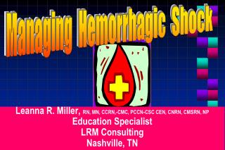 Leanna R. Miller, RN, MN, CCRN,-CMC, PCCN-CSC CEN, CNRN, CMSRN, NP Education Specialist