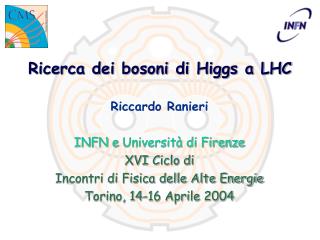 Ricerca dei bosoni di Higgs a LHC