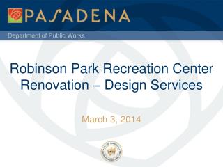 Robinson Park Recreation Center Renovation – Design Services