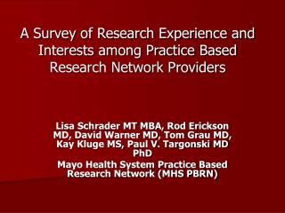 A Survey of Research Experience and Interests among Practice Based Research Network Providers