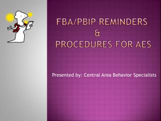 FBA/PBIP Reminders &amp; Procedures for AES