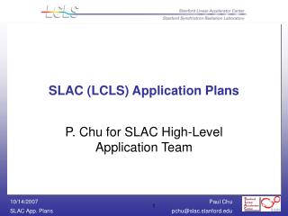 SLAC (LCLS) Application Plans